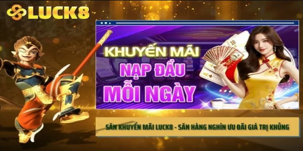 Luck8 - Nhà cái tặng tiền điểm danh hằng ngày 18.888K
